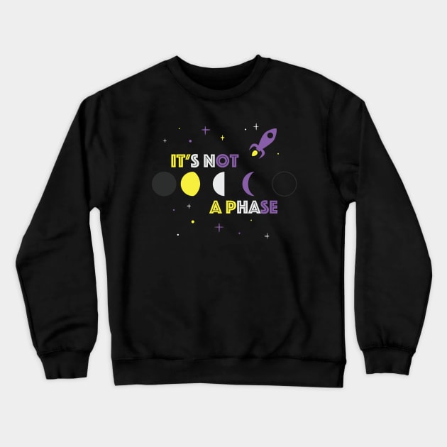 Not A Phase Non-binary Pride Crewneck Sweatshirt by sleepyram